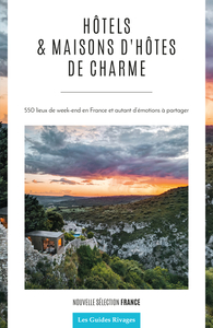 Guide des hôtels et maisons d'hôtes de charme en France - Nouvelle édition