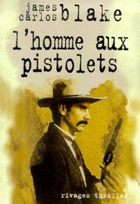 L'HOMME AUX PISTOLETS