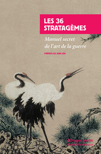 LES 36 STRATAGEMES - MANUEL SECRET DE L'ART DE LA GUERRE