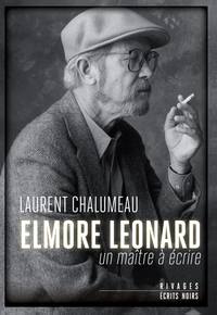ELMORE LEONARD - UN MAITRE A ECRIRE