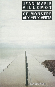 CE MONSTRE AUX YEUX VERTS