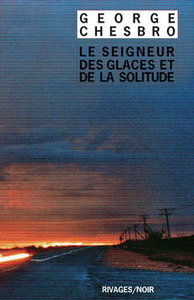 Seigneur des glaces et de la solitude (le)