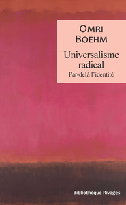 UNIVERSALISME RADICAL - PAR-DELA L'IDENTITE