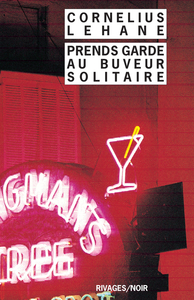 Prends garde au buveur solitaire