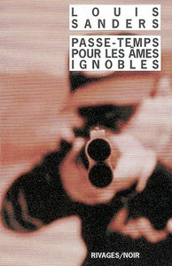 PASSE-TEMPS POUR LES AMES IGNOBLES