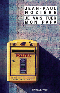 Je vais tuer mon papa