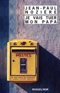 JE VAIS TUER MON PAPA