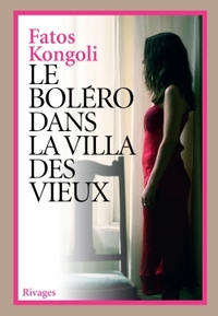 LE BOLERO DANS LA VILLA DES VIEUX