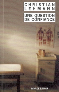 UNE QUESTION DE CONFIANCE