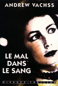 Le mal dans le sang