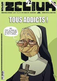 ZELIUM MAGAZINE - T02 - ZELIUM N 2 : MANIES, ADDICTIONS ET DEPENDANCES