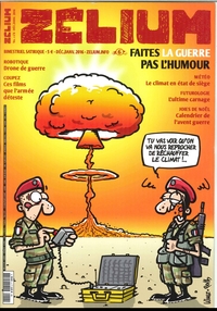 ZELIUM MAGAZINE - T06 - ZELIUM N 6 FAITES LA GUERRE PAS L'HUMOUR