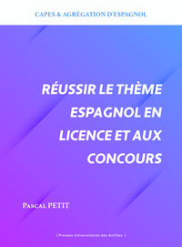 REUSSIR LE THEME ESPAGNOL EN LICENCE ET AUX CONCOURS