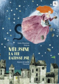 MELUSINE, LA FEE BATISSEUSE