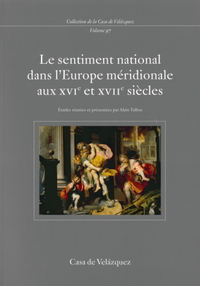 Le sentiment national dans l'Europe méridionale aux XVIe et XVIIe siècles (France, Espagne, Italie)