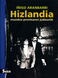 HIZLANDIA - MUNDUA PRENTSAREN JUDASETIK