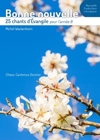 Bonne nouvelle - 25 chants d'Évangile pour l'année B