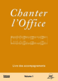 LIVRET DE PARTITIONS - CHANTER L'OFFICE VOL. 1