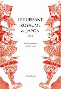 LE PUISSANT ROYAUME DU JAPON - LA DESCRIPTION DE FRANCOIS CA