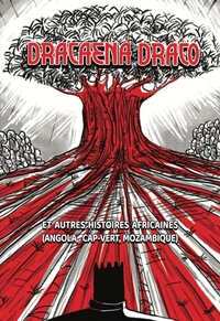 Dracaena Draco et autres histoires africaines