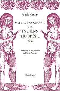 Mœurs & coutumes des indiens du brésil (1584)