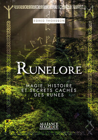 RUNELORE - MAGIE, HISTOIRE ET SECRETS CACHES DES RUNES