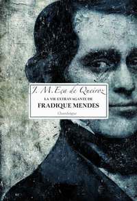 LA VIE EXTRAVAGANTE DE FRADIQUE MENDES