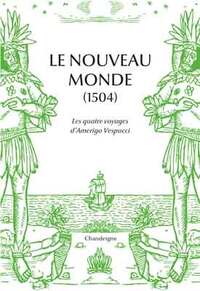 LE NOUVEAU MONDE - LES QUATRE VOYAGES D'AMERIGO VESPUCCI (14