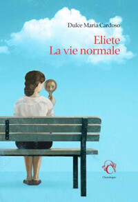 ELIETE, LA VIE NORMALE
