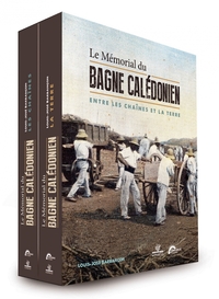 Le mémorial du bagne calédonien - Entre les chaînes et la te