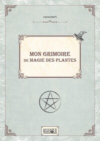 MON GRIMOIRE DE MAGIE DES PLANTES
