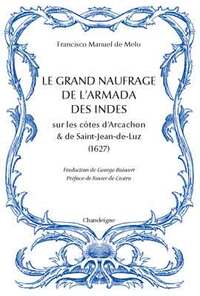 LE GRAND NAUFRAGE DE L'ARMADA DES INDES SUR LES COTES D ARCA