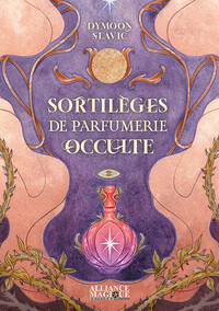 SORTILEGES DE PARFUMERIE OCCULTE