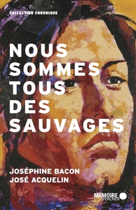 NOUS SOMMES TOUS DES SAUVAGES