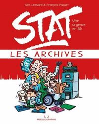 STAT. LES ARCHIVES. UNE URGENCE EN BD