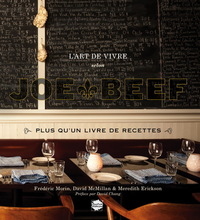 L'ART DE VIVRE SELON JOE BEEF. PLUS QU'UN LIVRE DE RECETTES