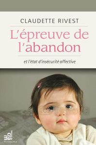 L'épreuve de l'abandon et l'état d'insécurité affective