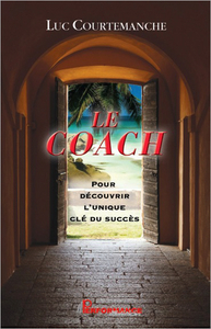 Le coach - Pour découvrir l'unique clé du succès