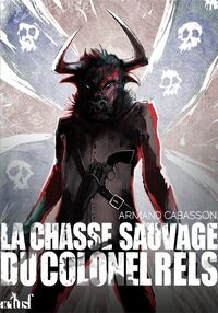 La chasse sauvage du colonel R