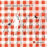 C Est Quoi Ce Papa