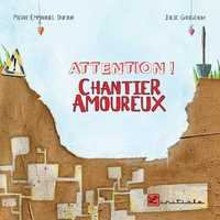 Attention ! Chantier amoureux
