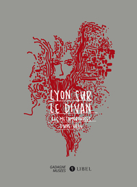 Lyon sur le divan. Les métamorphoses d'une ville