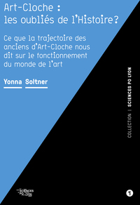 Art-Cloche : les oubliés de l'Histoire ?