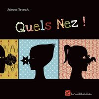 Quels Nez !