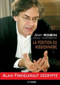 La position du missionnaire - Alain Finkielkraut décrypté