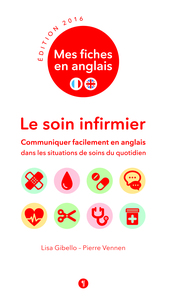 MES FICHES EN ANGLAIS. LE SOIN INFIRMIER (EDITION 2016)