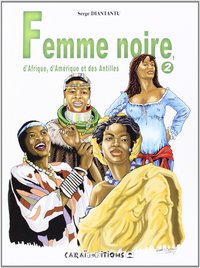 Femme noire, d'Afrique, d'Amérique et des Antilles