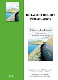 Bretagne et Irlande, pérégrinations - mélanges à Jean Brihault