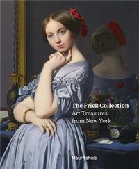 the Frick Collection Art Treasures from New York /anglais