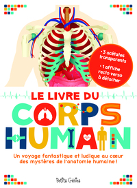 LE LIVRE DU CORPS HUMAIN - UN VOYAGE FANTASTIQUE ET LUDIQUE AU COEUR DES MYSTERES DE L'ANATOMIE HUMA